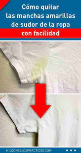 Como Quitar Las Manchas Amarillas De Sudor De La Ropa Con Facilidad Power Clean Cleaning Caseros