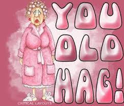Old Hag Quotes Google Search Old Hag Men Quotes Hag