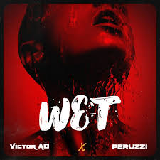 Victor Ad Wet Ft Peruzzi Tooxclusive