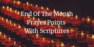 20 Powerful End of the month prayer points with scriptures