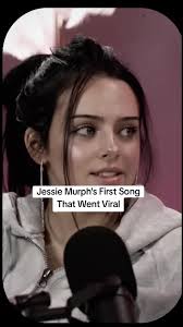 What Song Made Jessie Murph Famous