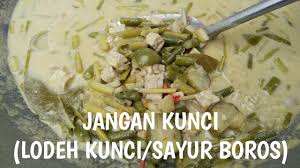 Check spelling or type a new query. Resep Jangan Kunci Lodeh Kunci Sayur Boros Youtube