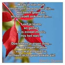 Pin Van Lilian Op Spreuken Teksten Inspirerende Citaten Mooie Woorden