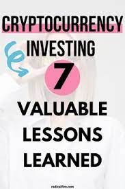 7 Lessons Learned From Investing In Cryptocurrencies Radical Fire Investing In Cryptocurrency Investing Cryptocurrency