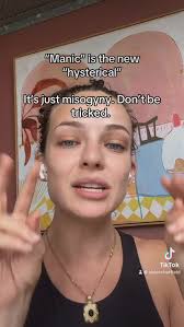The new “hysterical” is “mania”. They don’t even know the meaning of the  term yet are weaponising it to silence and belittle women who are educated  and loud. Don’t let it discourage you or trick you. ...