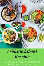 Fruhstucksbowl Rezepte Leckere Und Gesunde Rezeptideen Fur Einen Frischen Start In Den Tag Rezepte Leckere Fruhstucksideen Lebensmittel Essen