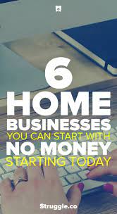 6 Home Businesses You Can Start With No Money Home Based Business Starting Your Own Business Earn Money From Home