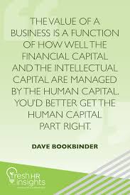 The Value Of A Business Is A Function Of How Well The Financial Capital And The Intellectu Business Skills Human Resources Human Resource Management