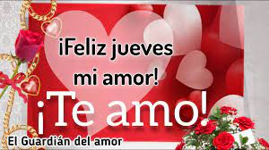 Jueves… nada más placentero que abrir los ojos y darnos cuenta de que cada día, dios nos da la oportunidad de volver a intentarlo. Buenos Dias Mi Amor Feliz Jueves Lindo Mensaje Para Ti Youtube