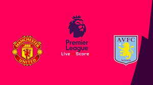 Manchester united travel south to face aston villa in the premier league on sunday. Manchester Utd Vs Aston Villa Preview And Prediction Live Stream Premier League 2019 2020