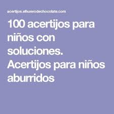 Un ejemplo sencillo de este juego es observar. 100 Acertijos Para Ninos Con Soluciones Acertijos Para Ninos Aburridos Ninos Aburridos Adivinanzas Para Ninos Acertijos