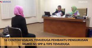 16 Contoh Soalan Temuduga Pembantu Pengurusan Murid N1 Spp Tips Temuduga