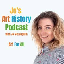 Jo McLaughlin Art Historian, Writer & Podcast Host