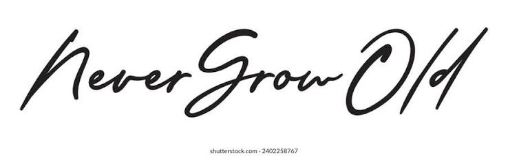 560 Never Grow Old Royalty-Free Images, Stock Photos & Pictures |  Shutterstock
