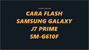 Sobat flasher yang kami sayangi dan kami. Cara Flash Samsung Galaxy J7 Prime Sm G610f Firmware Terbaru Tutoraplikasi Com