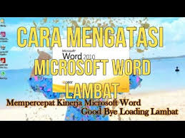 Cara Mengatasi Microsoft Office Word Lambat Youtube