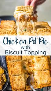 Easy Chicken Pot Pie Recipe With Biscuit Topping In 2020 Chicken Pot Pie Recipe With Biscuits Easy Chicken Pot Pie Recipe Chicken Pot Pie Recipes