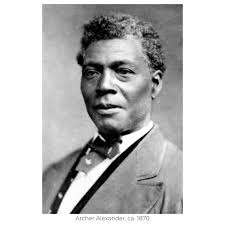 𝗔𝗥𝗖𝗛𝗘𝗥 𝗔𝗟𝗘𝗫𝗔𝗡𝗗𝗘𝗥 (𝗖𝗔. 1810-1879) Archer Alexander was born  into slavery