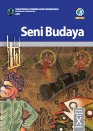 Maybe you would like to learn more about one of these? Seni Budaya Sma Ma Smk Mak Kelas X Semester 2 Kurikulum 2013 Edisi Revisi 2017