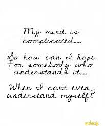 Complicated Mind Life Quotes Mindfulness Quotes Beautiful Quotes Quotes