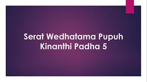 21 jan, 2021 posting komentar. Serat Wedhatama Pupuh Kinanthi Padha 5 Anwar156