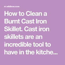 How To Clean A Burnt Cast Iron Skillet Cast Iron Skillet Cast Iron Iron Skillets