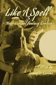 Like a Spell 3: Heterosexual Fantasy Erotica