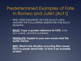 Romeo says they certainly will, and talk about their current troubles as. Romeo And Juliet Fate And Freewill Essay