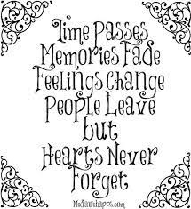 Time Passes Memories Fade Feelings Change People Leave But Hearts Never Forget My Life Quotes Words Quotes Quotes