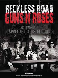 Reckless Road: Guns N' Roses and the Making of Appetite for Destruction:  Author Autographed Edition! by Marc Canter
