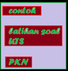 Soal Uts Pkn Kelas 7 Semester 1 2 Kurikulum 2013 Ktsp Dilengkapi Kunci Jawaban Terbaru 2017 2018 Info Pendidikan Terbaru