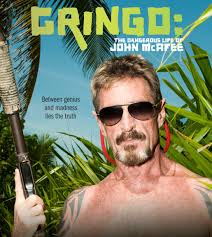 Gringo: The Dangerous Life of John McAfee (2016)