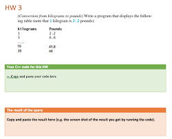 Solved Hw 3 Conversion From Kilograms To Pounds Write A Chegg Com