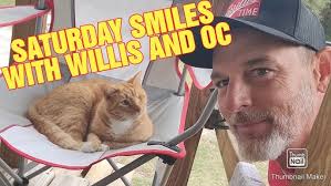 SATURDAY SMILES WITH WILLIS AND OC