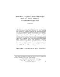 Islam strongly advocates marriage as it is clear from the following verse of quran: Pdf How Does Religion Influence Marriage Christian Jewish Mormon And Muslim Perspectives
