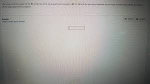 Check spelling or type a new query. The Mean Monthly Water Bill For 82 Residents Of The Chegg Com