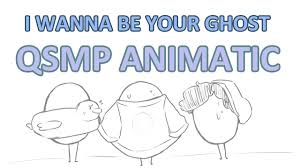 I wanna be your ghost - QSMP Animatic - YouTube