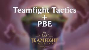 Teamfight Tactics Is Coming To Pbe For Testing