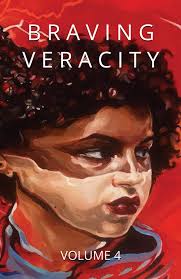 BRAVING VERACITY: Volume 4: Amazon.co.uk: Beale, Jamila, Crowl, Jace,  Daugherty, Eliza, Drake, Heather C., Fragale, Monica, Jones, Allegra,  Ragazzo, Danielle, Scarborough, Melissa, Whaley, Ariel, Wilson-Glah,  Jolene: 9798339487579: Books