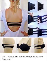 Diy 3 Strapped Bra Made To Hide The Fact It S A Bra Makes It Appropriate Diy Bra Bra Hacks Diy Fashion