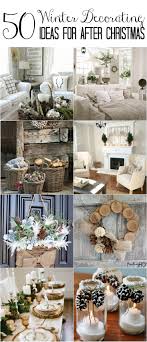 Rustic winter decor ideas that are suitable for the whole season. 50 Winter Decorating Ideas Winter Home Decor Winter Decor Handmade Home Decor
