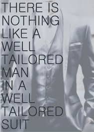 Men's off the rack clothes, surprise, come tailored for different heights. Women Quotes About Men In Suits Quotesgram