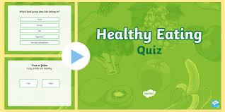 They contain fiber, which helps keep your digestive system healthy. Healthy Eating Presentation Quiz Primary Resources