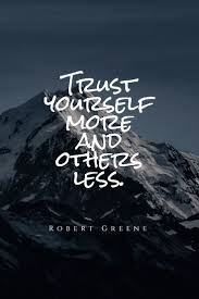 The Only Limits In Life Are The Ones You Make Meaning Quotes About Trust That Ll Teach You When To Believe In Someone Trust Quotes Mood Quotes Quotes