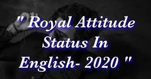 Maybe you would like to learn more about one of these? 347 Royal Attitude Status In English Best Cool Captions