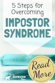 5 Steps For Overcoming Impostor Syndrome With Images Overcoming Artist Problems Motivational Quotes For Life