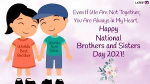My brother cleared his throat. Happy National Brothers And Sisters Day 2021 Wishes Greetings Send Hd Images Funny Posts Quotes Messages Whatsapp Stickers Gifs To Celebrate Your Siblings Latestly