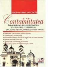 Cel mai bun program de contabilitate in partida simpla din romania, top programe de contabilitate 2008 organizat de conta.ro. Contabilitatea In Partida Simpla Si Legislatia Utila Unitatilor De Cult Religios Filii Parohii Manastiri Catedrale Paraclise Schituri Virginia Greceanu Cocos