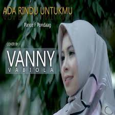 Ada rindu vany pebiola net : Download Lagu Vanny Vabiola Ada Rindu Untukmu Pance F Pondaag Cover