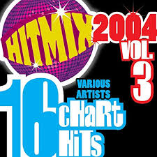 hit mix 2004 vol 3 16 chart hits by various artists on